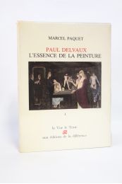 PAQUET : Paul Delvaux l'essence de la peinture - Erste Ausgabe - Edition-Originale.com