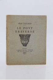 PAULHAN : Le pont traversé - Signed book, First edition - Edition-Originale.com