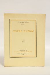 PEGUY : Notre patrie - First edition - Edition-Originale.com