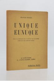 PICABIA : Unique eunuque - Prima edizione - Edition-Originale.com