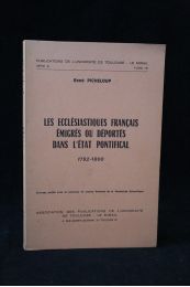 PICHELOUP : Les ecclésiastiques français émigrés ou déportés dans l'état pontifical 1792-1800 - Edition Originale - Edition-Originale.com