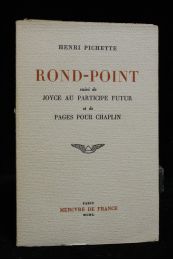 PICHETTE : Rond-Point suivi de Joyce au participe futur et de Pages pour Chaplin - Edition Originale - Edition-Originale.com
