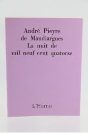 PIEYRE DE MANDIARGUES : La Nuit de Mil neuf cent quatorze - Edition Originale - Edition-Originale.com