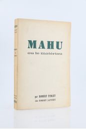 PINGET : Mahu ou le matériau - Prima edizione - Edition-Originale.com