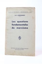 PLEKHANOV : Les questions fondamentales du marxisme - Edition-Originale.com
