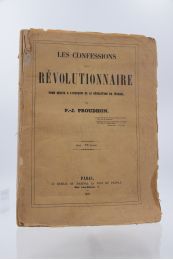 PROUDHON : Les confessions d'un révolutionnaire pour servir à l'histoire de la Révolution de Février - Edition-Originale.com