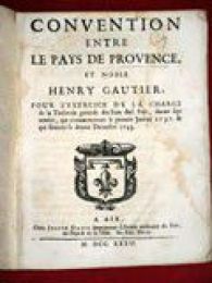 Convention entre le pays de Provence et noble Henry Gautier, pour l'exercice de la charge de la tresorerie generale des etats du sud. Pays, durant sept années, qui commenceront le premier janvier 1737 & qui finiront le dernier decembre 1743.  - First edition - Edition-Originale.com