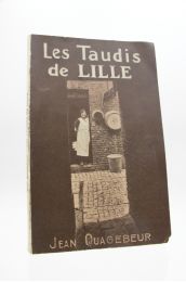 QUAGEBEUR : Les taudis de Lille - Edition Originale - Edition-Originale.com