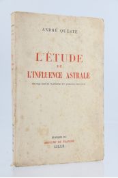 QUESTE : L'étude de l'influence astrale - Prima edizione - Edition-Originale.com
