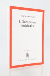 QUIGNARD : L'occupation américaine - First edition - Edition-Originale.com