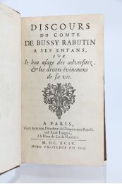 RABUTIN : Discours du Comte de Bussy Rabutin à ses enfans sur le bon usage des adversités et les divers événements de la vie - Edition-Originale.com