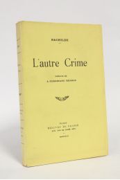 RACHILDE : L'autre crime - First edition - Edition-Originale.com