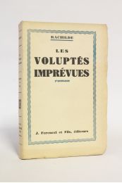 RACHILDE : Les voluptés imprévues - Erste Ausgabe - Edition-Originale.com