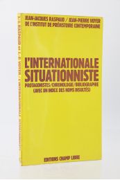 RASPAUD : L'internationale situationniste - Protagonistes / chronologie / bibliographie (avec un index des noms insultés) - Erste Ausgabe - Edition-Originale.com