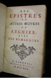 REGNIER : Les Epistres et autres oeuvres de Regnier, avec des remarques - Edition-Originale.com