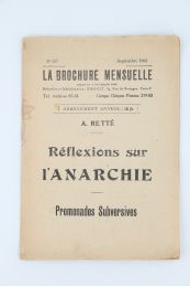 RETTE : Réflexions sur l'anarchie. Promenades subvsersives  - In La Brochure mensuelle N°117 - Erste Ausgabe - Edition-Originale.com