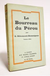 RIBEMONT-DESSAIGNES : Le bourreau du Pérou - Edition Originale - Edition-Originale.com