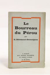 RIBEMONT-DESSAIGNES : Le bourreau du Pérou - Edition Originale - Edition-Originale.com