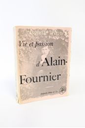 RIVIERE : Vie et passion d'Alain-Fournier - Edition Originale - Edition-Originale.com