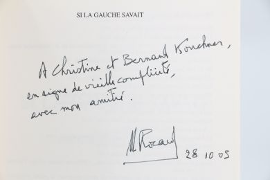 ROCARD : Si la gauche savait - Entretiens avec Georges-Marc Benamou - Signed book, First edition - Edition-Originale.com