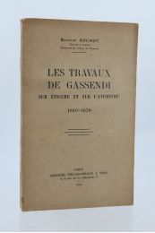 ROCHOT : Les travaux de Gassendi sur Epicure et l'atomisme 1619-1658 - Edition Originale - Edition-Originale.com