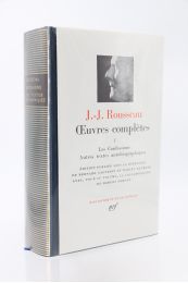 ROUSSEAU : Oeuvres complètes, volume I : Les confessions. - Autres textes autobiographiques - Edition-Originale.com