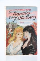 ROYER : Les Fiancées d'Heidelberg - Signed book, First edition - Edition-Originale.com