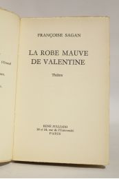 SAGAN : La robe mauve de Valentine - Prima edizione - Edition-Originale.com