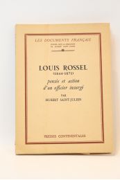 SAINT-JULIEN : Louis Rossel (1844-1871), pensée et action d'un officier insurgé - First edition - Edition-Originale.com