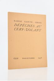 SAINTE-CROIX : Dépêches au Cerf-Volant - First edition - Edition-Originale.com
