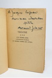SALACROU : Théâtre Volume III : Une femme libre - L'inconnue d'Arras - Un homme comme les autres - Signed book, First edition - Edition-Originale.com