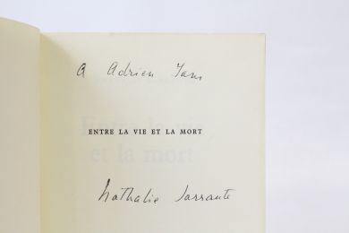 SARRAUTE : Entre la vie et la mort - Signed book, First edition - Edition-Originale.com