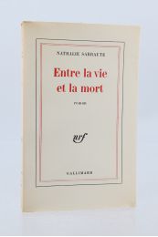 SARRAUTE : Entre la vie et la mort - Prima edizione - Edition-Originale.com
