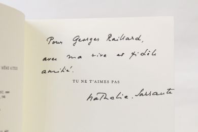 SARRAUTE : Tu ne t'aimes pas - Libro autografato, Prima edizione - Edition-Originale.com