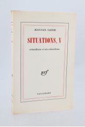 SARTRE : Situations, V - Colonialisme et néo-colonialisme - Prima edizione - Edition-Originale.com