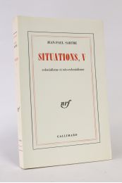 SARTRE : Situations, V. Colonialisme et néo-colonialisme - Prima edizione - Edition-Originale.com