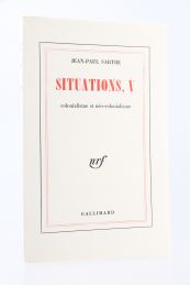 SARTRE : Situations, V Colonialisme et néocolonialisme - Prima edizione - Edition-Originale.com
