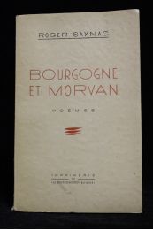 SAYNAC : Bourgogne et Morvan, poèmes - Prima edizione - Edition-Originale.com