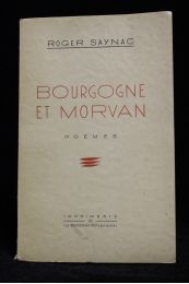 SAYNAC : Bourgogne et Morvan, poèmes - Erste Ausgabe - Edition-Originale.com