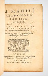 SCALIGER : M. Manili astronomicon libri quinque - Prima edizione - Edition-Originale.com
