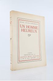 SCHLUMBERGER : Un homme heureux - Erste Ausgabe - Edition-Originale.com