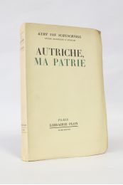 SCHUSCHNIGG : Autriche ma patrie - Prima edizione - Edition-Originale.com