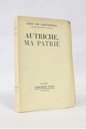 SCHUSCHNIGG : Autriche ma patrie - First edition - Edition-Originale.com