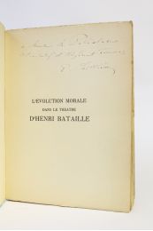 SEILLIERE : L'évolution morale dans le théâtre d'Henri Bataille - Signed book, First edition - Edition-Originale.com