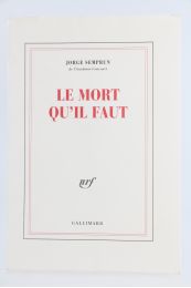 SEMPRUN : Le mort qu'il faut - First edition - Edition-Originale.com