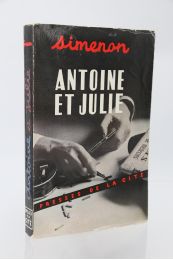 SIMENON : Antoine et Julie - Edition Originale - Edition-Originale.com