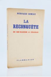 SIMIOT : La reconquête - De Bir Hakeim à Colmar - Prima edizione - Edition-Originale.com