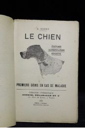 SORET : Le chien. Elevage alimentation hygiène - Prima edizione - Edition-Originale.com