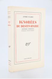 SUARES : Ignorées du destinataires - Lettres inédites d'André Suarès - Edition Originale - Edition-Originale.com