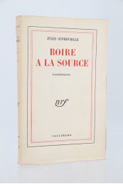 SUPERVIELLE : Boire à la source - Confidences - First edition - Edition-Originale.com